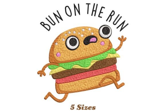 Bun on the Run Funny Burger Embroidery