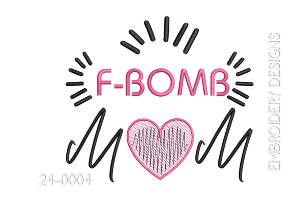 F-Bomb Mom Embroidery Design Review