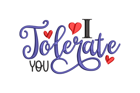 I Tolerate You Embroidery Design Review